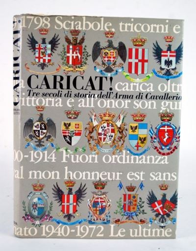 Caricat - Tre Secoli di Storia Dell'arma di Cavalleria