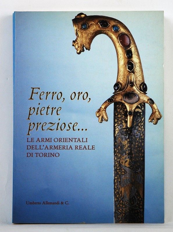 Ferro, Oro, Pietre Preziose  (Italia, 2000)  - Auction ARMI ANTICHE, MILITARIA, LIBRI - Galleria Pananti Casa d'Aste