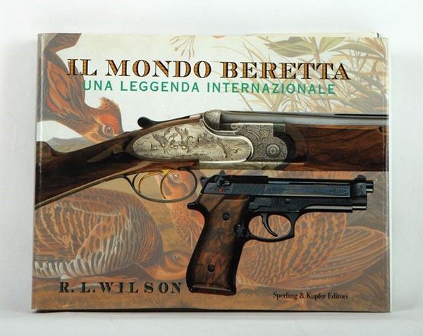 Il Mondo Beretta  (Italia, 1987)  - Auction ARMI ANTICHE, MILITARIA, LIBRI - Galleria Pananti Casa d'Aste