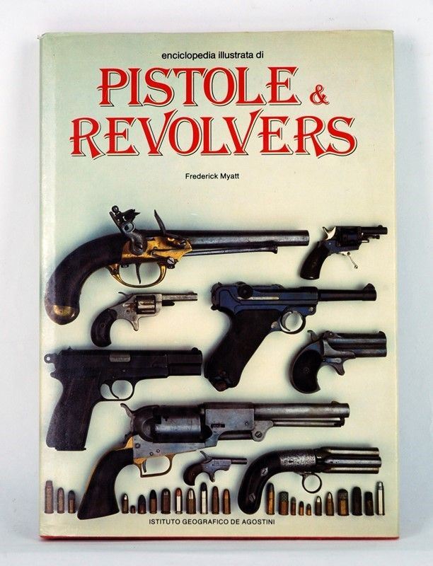 Enciclopedia Illustrata di Pistole e Revolvers
