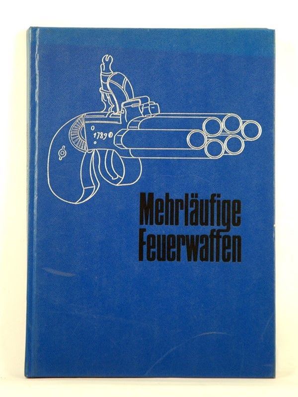 Mehrlaufige Feuerwaffen  (Germania, XX Sec.)  - Asta ARMI ANTICHE, MILITARIA, LIBRI - Galleria Pananti Casa d'Aste