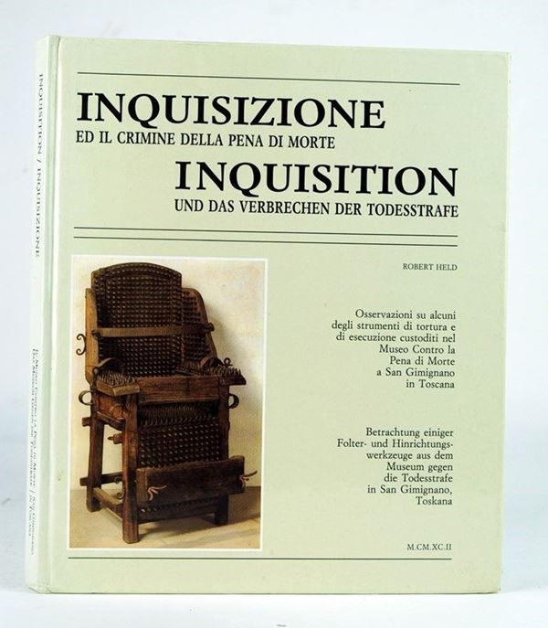 Inquisizione ed il crimine della pena di morte  (Italia, XX Sec.)  - Auction ARMI ANTICHE, MILITARIA, LIBRI - Galleria Pananti Casa d'Aste