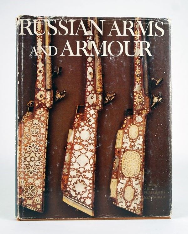 Russian arms and armour  (Inghilterra, XX Sec.)  - Asta ARMI ANTICHE, MILITARIA, LIBRI - Galleria Pananti Casa d'Aste