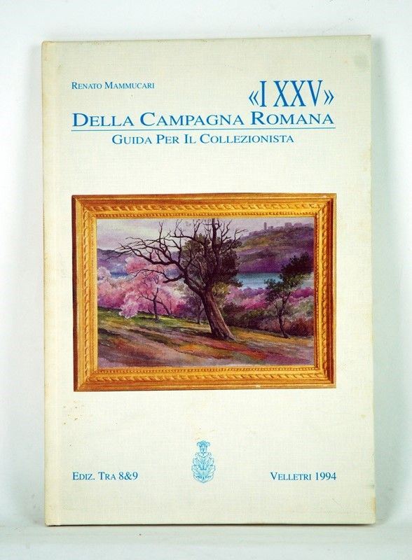 I XXV della Campagna Romana  (Italia, XX Sec.)  - Asta ARMI ANTICHE, MILITARIA, LIBRI - Galleria Pananti Casa d'Aste