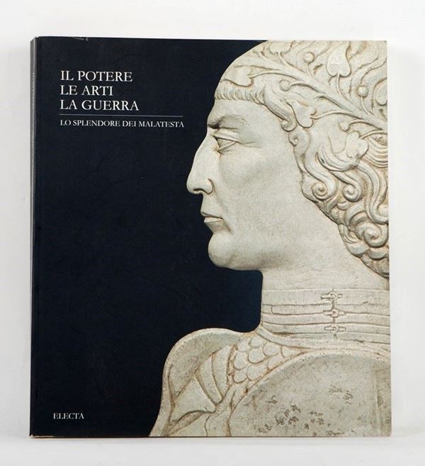 Il Potere, le arti, la Guerra - Lo Splendore dei Malatesta