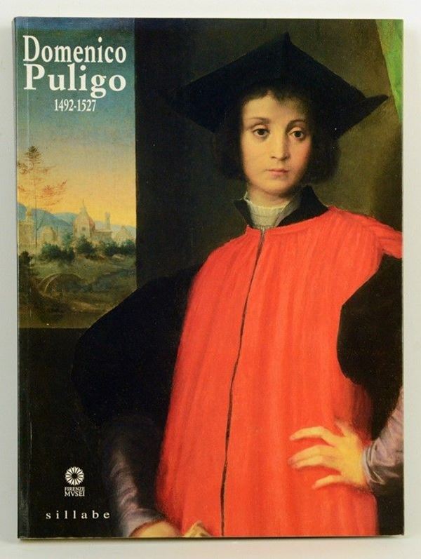 Domenico Puligo (1492-1527). Un protagonista dimenticato della pittura fiorentina.  - Asta LIBRI D'ARTE - Galleria Pananti Casa d'Aste