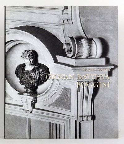 Giovan Battista Foggini. ''architetto Primario della Casa Serenissima'' dei Medici (1652-1725)
