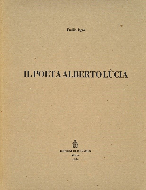 Emilio Isgrò - Il Poeta Alberto Lucia