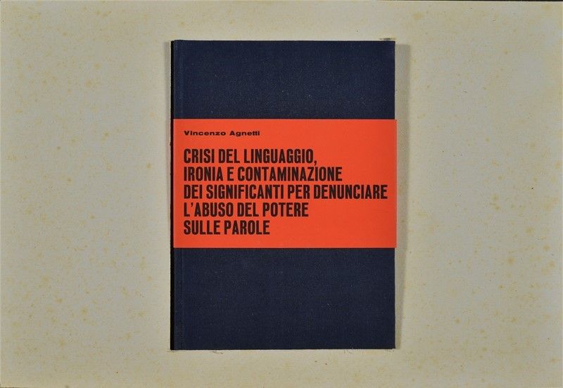 Vincenzo Agnetti - Crisi del Linguaggio, Ironia e Contaminazione dei Significati per Denunciare L...