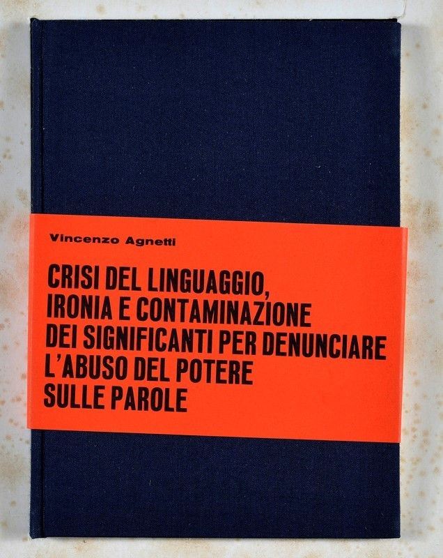 Vincenzo Agnetti - Crisi del Linguaggio, Ironia e Contaminazione dei Significati per Denunciare L...
