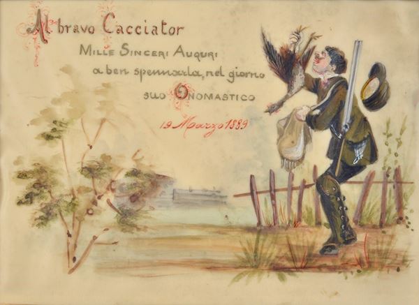 Anonimo, XIX sec. : Al bravo cacciator  (1889)  - Tempera su carta lucida - Asta Da una Collezione Milanese - Galleria Pananti Casa d'Aste