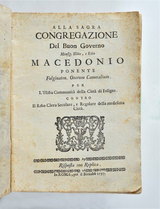 Risposta con Replica al Clero Secolare e Regolare della Città di Foligno di Monsignor Macedonio